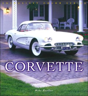 Corvette (Enthusiast Color Series) book written by Mike Mueller