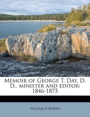 Memoir of George T. Day, D. D., Minister and Editor magazine reviews