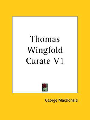 Thomas Wingfold, Curate book written by George MacDonald