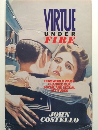 Virtue under fire book written by John Costello