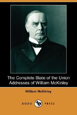 The Complete State of the Union Addresses of William McKinley magazine reviews