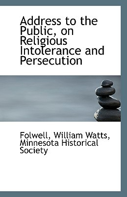 Address to the Public, on Religious Intolerance and Persecution magazine reviews