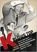 K Blows Top: A Cold War Comic Interlude, Starring Nikita Khrushchev, America's Most Unlikely Tourist book written by Peter Carlson