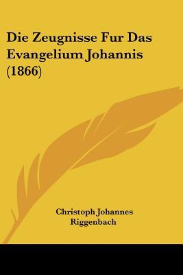 Die Zeugnisse Fur Das Evangelium Johannis magazine reviews