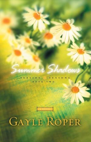 Summer Shadows (Seaside Seasons Series #2) book written by Gayle Roper