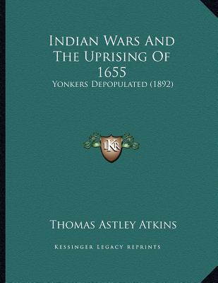Indian Wars and the Uprising of 1655: Yonkers Depopulated magazine reviews