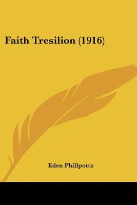 Faith Tresilion (1916) magazine reviews