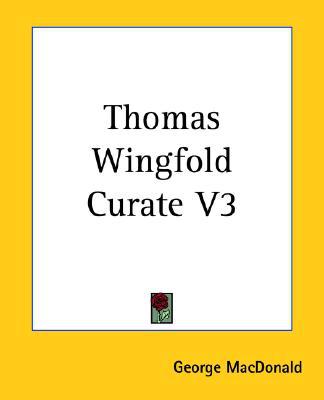 Thomas Wingfold, Curate book written by George MacDonald