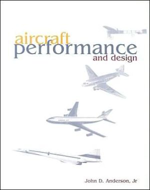 Aircraft Performance & Design book written by John D. Anderson