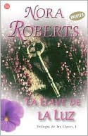 La llave de la luz (Key of Light) book written by Nora Roberts
