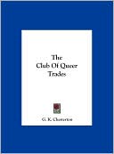 The Club Of Queer Trades book written by G. K. Chesterton