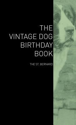 The Vintage Dog Birthday Book - The St. Bernard magazine reviews