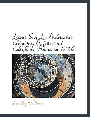 Lecons Sur La Philosophie Chimique Professees Au College de France En 1836 magazine reviews