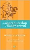 The Apprenticeship of Duddy Kravitz book written by Mordecai Richler