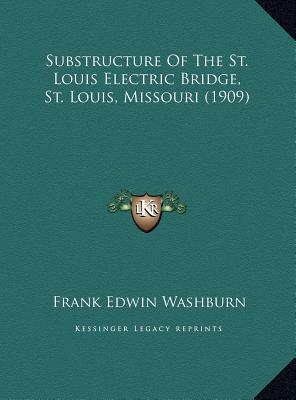 Substructure of the St. Louis Electric Bridge, St. Louis, Missouri magazine reviews