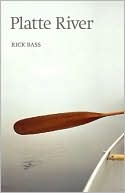 Platte River book written by Rick Bass