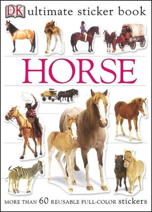 Horse (Ultimate Sticker Book Series) book written by DK Publishing