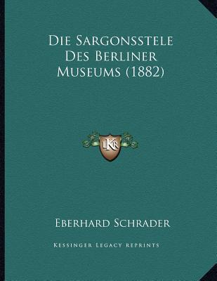 Die Sargonsstele Des Berliner Museums magazine reviews
