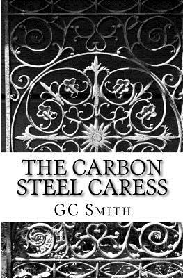 The Carbon Steel Caress, , The Carbon Steel Caress