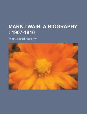 Mark Twain, a Biography - Volume Iii, Part 2 magazine reviews
