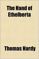 The Hand Of Ethelberta book written by Thomas Hardy
