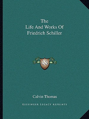 The Life and Works of Friedrich Schiller magazine reviews