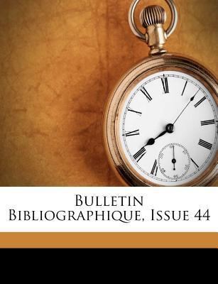 Bulletin Bibliographique, Issue 44 magazine reviews