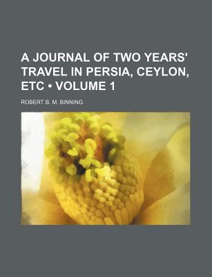 A Journal of Two Years' Travel in Persia, Ceylon, Etc magazine reviews