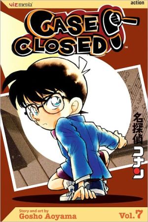 Case Closed, Volume 7 book written by Gosho Aoyama