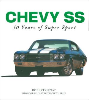 Chevy SS: 50 Years of Super Sport book written by Robert Genat