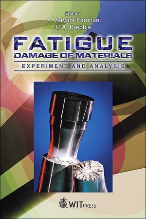 Fatigue Damage of Materials: Experiment and Analysis book written by A. Varvani-Farahani