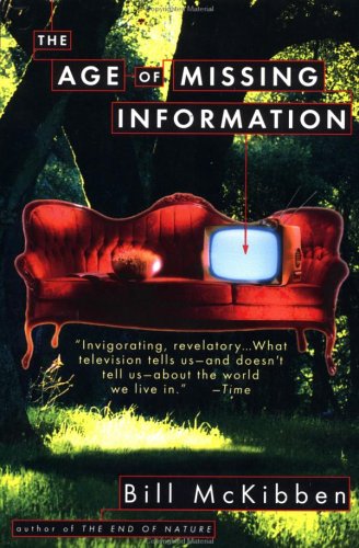 The age of missing information written by Bill McKibben