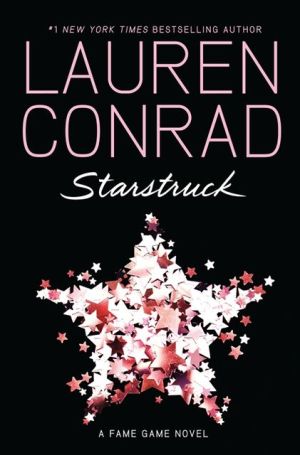 Starstruck (Fame Game Series #2) written by Lauren Conrad