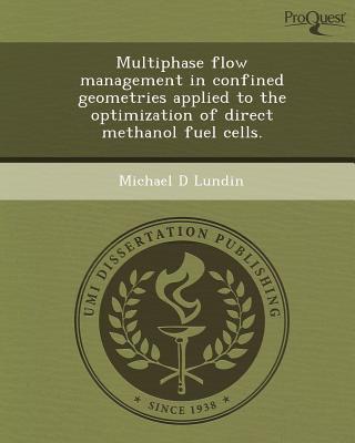 Multiphase Flow Management in Confined Geometries Applied to the Optimization of Direct Methanol Fue magazine reviews