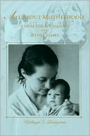 All about Motherhood: A Mom for All Seasons and Other Essays book written by Kathryn E. Livingston