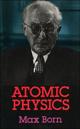 Atomic Physics (8th Edition) book written by Max Born