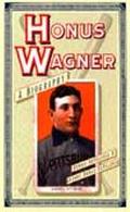 Honus Wagner A Biography magazine reviews