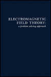 Electromagnetic Field Theory : A Problem Solving Approach book written by Markus Zahn