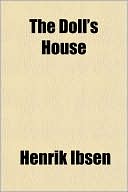 The Doll's House book written by Henrik Ibsen