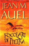 Focolari di pietra (The Shelters of Stone) book written by Jean M. Auel