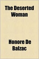 The Deserted Woman book written by Honore de Balzac
