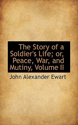 The Story of a Soldier's Life; or, Peace, War, and Mutiny, Volume II magazine reviews