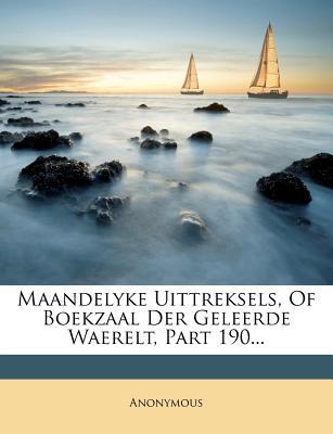 Maandelyke Uittreksels, of Boekzaal Der Geleerde Waerelt, Part 190... magazine reviews