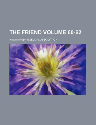 The Friend Volume 60-62 magazine reviews