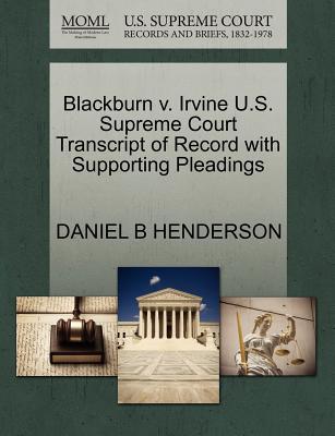 Blackburn V. Irvine U.S. Supreme Court Transcript of Record with Supporting Pleadings magazine reviews