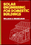 Solar Engineering Engineering for Domestic Buildings - W. A. Himmelman - Hardcover book written by W. A. Himmelman