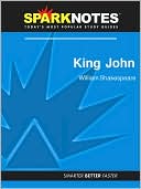 King John (SparkNotes Literature Guide Series) book written by William Shakespeare
