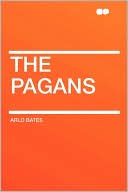 The Pagans book written by Arlo Bates