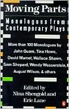 Moving Parts: Monologues from Contemporary Plays book written by Nina Shengold