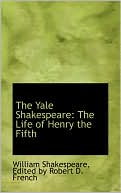 The Yale Shakespeare book written by William Shakespeare